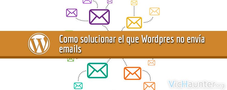 Cómo arreglar que Wordpress no envía correos