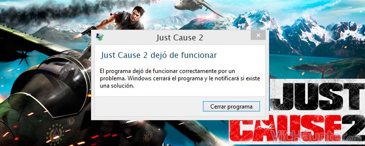 Cómo solucionar el error just cause 2 dejó de funcionar en windows 10