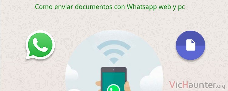 Como enviar documentos con whatsapp pc y mac