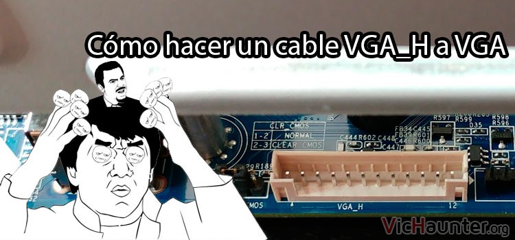 Cómo fabricar cable vga_h a vga