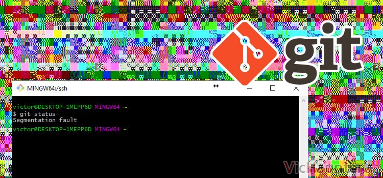 Cómo solucionar segmentation fault en windows con git