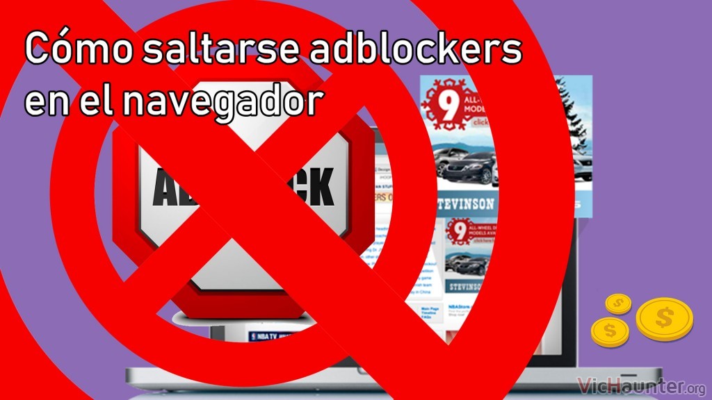 Cómo saltarse bloqueadores de adblocks sin extensiones