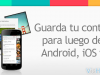 Como guardar para luego cualquier cosa en PC, Android e iOS